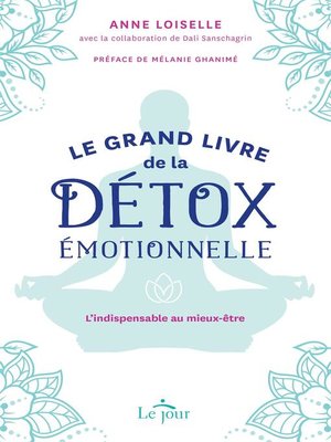 cover image of Le grand livre de la détox émotionnelle